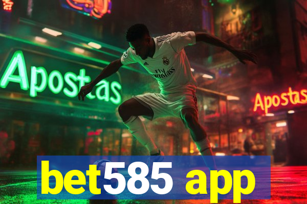 bet585 app